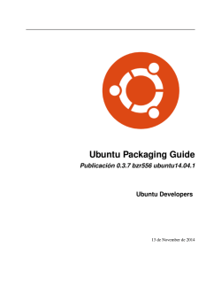Ubuntu Packaging Guide Publicación 0.3.7 bzr553 ubuntu14.04.1