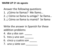 Answer the following questions 1. ¿Cómo te llamas? Me llamo… 2