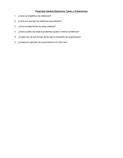Preguntas Capítulo Relaciones, Tasas, y Proporciones 1. ¿Cómo se