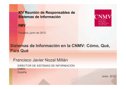 Sistemas de Información en la CNMV: Cómo, Qué, Para Qué - IIMV
