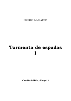 Cancion hielo y fuego 3-Tormenta de espadas 1-George R.R.Martin