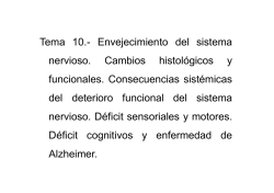Tema 10.- Envejecimiento del sistema nervioso. Cambios