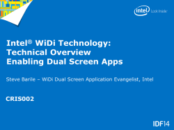 Intel® WiDi Technology: Technical Overview Enabling Dual Screen