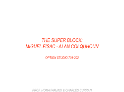THE SUPER BLOCK: MIGUEL FISAC