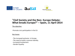 "Civil Society and the Non-‐ Europe Debate: What breaks Europe?" –
