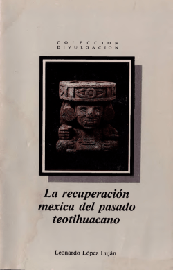 La recuperación mexica del pasado teotihuacano