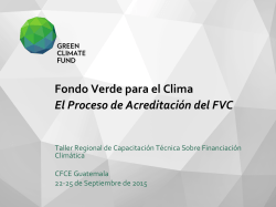 Fondo Verde para el Clima El Proceso de Acreditación del FVC
