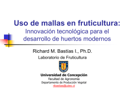 “Uso de mallas en fruticultura”, Dr. Richard Bastías