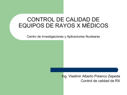 CONTROL DE CALIDAD DE EQUIPOS DE RAYOS X MÉDICOS