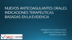 Nuevos Anticoagulantes Orales - Dr Heriberto Achury
