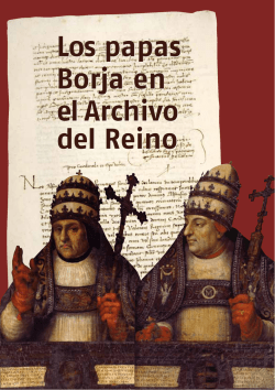Los papas Borja en el Archivo del Reino Los papas Borja en el