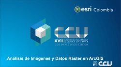 Análisis de Imágenes y Datos Ráster en ArcGIS - CCU 2015