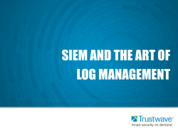 SIEM AND THE ART OF LOG MANAGEMENT