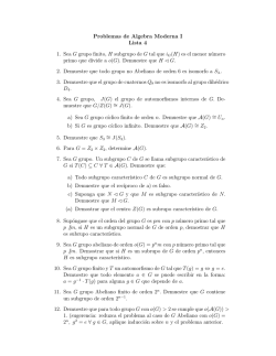 Problemas de Algebra Moderna I Lista 4 1. Sea G grupo