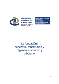 La fundación: concepto, constitución y régimen sustantivo y tributario.