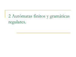 2 Autómatas finitos y gramáticas regulares.