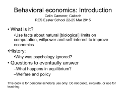 Behavioral economics Ec 101 Colin Camerer, Caltech