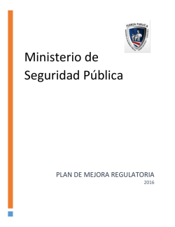 Mejora Regulatoria 2016 - Ministerio de Seguridad Pública