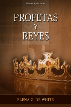 Profetas y Reyes - Ellen G. White Writings
