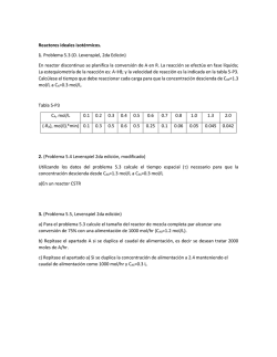 Reactores ideales isotérmicos. 1. Problema 5.3 (O. Levenspiel, 2da