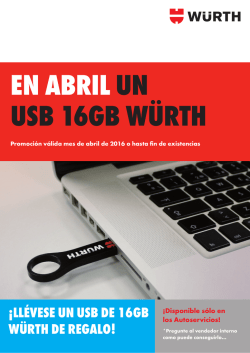 ¡LLÉVESE un USB DE 16GB würth de regalo!