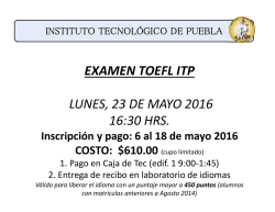 examen toefl itp lunes, 23 de mayo 2016 16:30 hrs.