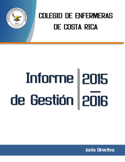 Informe de Gestión 2015 2016 - Colegio de Enfermeras de Costa Rica