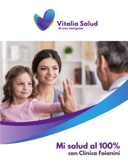 plan de salud foianini - Vitalia Salud® Mi plan inteligente.
