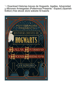 `~ Historias breves de Hogwarts: Agallas, Adversidad y