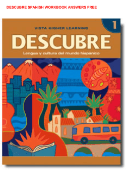 DESCUBRE SPANISH WORKBOOK ANSWERS FREE