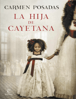 La hija de Cayetana (Spanish Edition)