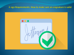 E sign Requirements - How to make sure an esignature is valid