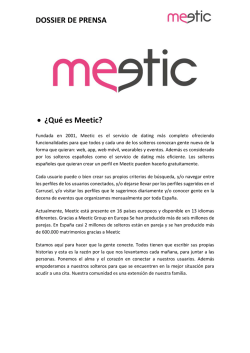 DOSSIER DE PRENSA • ¿Qué es Meetic?