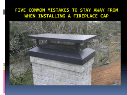 Five Common Mistakes to stay away from When Installing a Fireplace Cap