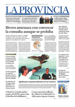 Rivero amenaza con convocar la consulta aunque se - La Provincia