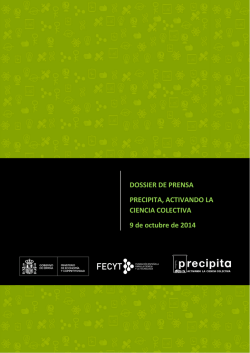 DOSSIER DE PRENSA PRECIPITA, ACTIVANDO LA CIENCIA