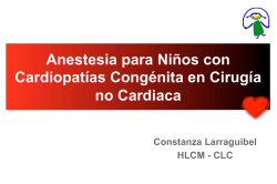Anestesia para Ni&ntilde;os con Cardiopat&iacute;as Cong&eacute;nita en Cirug&iacute;a no