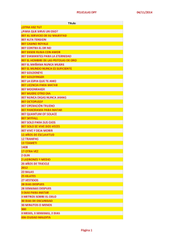 04/11/2014 PELICULAS DPF Página 1 Titulo ¿OTRA VEZ TU