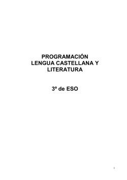 PROGRAMACIÓN LENGUA CASTELLANA Y LITERATURA 3º de ESO