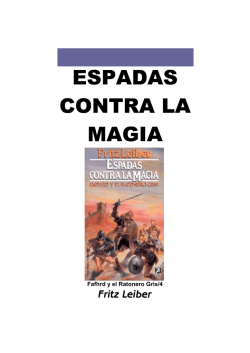 Leiber, Fritz - FR4, Espadas contra la Magia.pdf