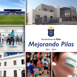 Memoria de Gestión Municipal 2011-2014 - Ayuntamiento de Pilas