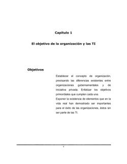 Capítulo 1 El objetivo de la organización y las TI Objetivos - UNAM