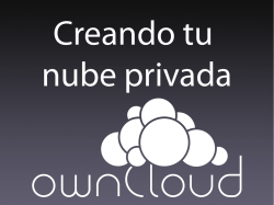 Creando tu nubre privada con ownCloud - Jesús Amieiro