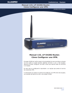 Manual 123, LP-5420G Router. Cómo Configurar una VPN. - LanPro