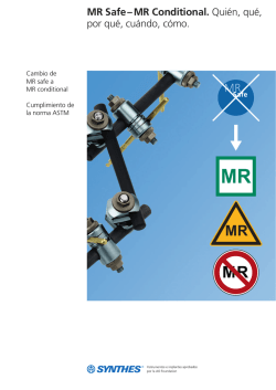 MR Safe – MR Conditional. Quién, qué, por qué, cuándo, cómo.