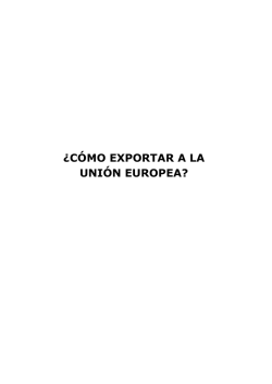 &iquest;C&Oacute;MO EXPORTAR A LA UNI&Oacute;N EUROPEA? - Ambassade du