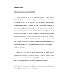 1 INTRODUCCI&Oacute;N El c&oacute;mo y el por qu&eacute; de esta investigaci&oacute;n