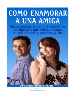 Cómo Enamorar A Una Amiga Página 1 www.enamorarunaamiga.info