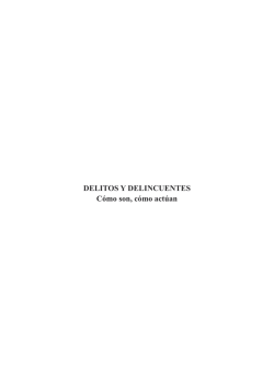 DELITOS Y DELINCUENTES Cómo son, cómo actúan