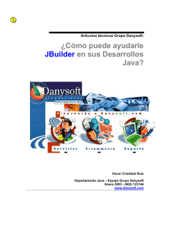 ¿Cómo puede ayudarle JBuilder en sus Desarrollos Java? - Danysoft